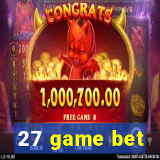 27 game bet